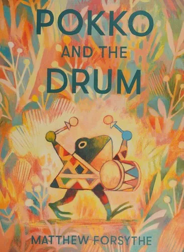 The cover of Pokko and the Drum by Matthew Forsythe.